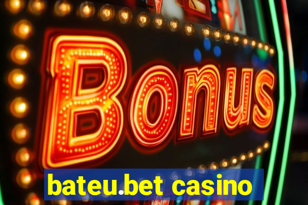 bateu.bet casino